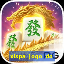 xispa jogo do bicho tabela